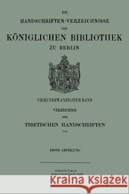 Verzeichnis Der Tibetischen Handschriften Der Königlichen Bibliothek Zu Berlin Beckh, Hermann 9783662228173 Springer