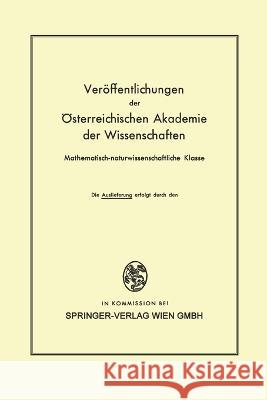 Die Veröffentlichungen der Österreichischen Akademie der Wissenschaften Mathematisch-naturwissenschaftliche Klasse Steinhauser, Ferdinand 9783662228227 Springer