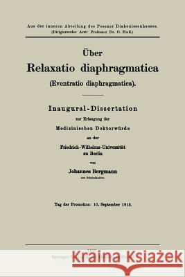 Über Relaxatio Diaphragmatica (Eventratio Diaphragmatica) Bergmann, Johannes 9783662228869