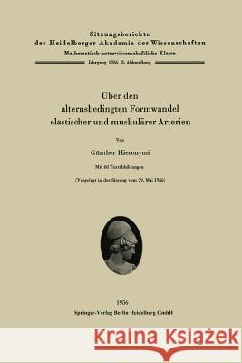 Über Den Alternsbedingten Formwandel Elastischer Und Muskulärer Arterien Hieronymi, Günther 9783662229484 Springer