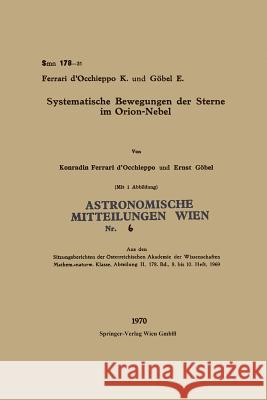 Systematische Bewegungen Der Sterne Im Orion-Nebel Ferrari D'Occhieppo, Konradin 9783662230251