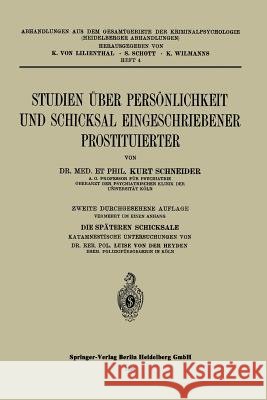 Studien Über Persönlichkeit Und Schicksal Eingeschriebener Prostituierter Schneider, Kurt 9783662230343 Springer