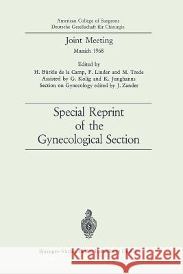 Joint Meeting: Special Reprint of the Gynecological Section American College of Surgeons 9783662230688 Springer