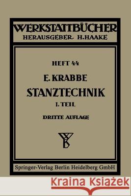 Schnittechnik: Erster Teil Schnittechnik. Technologie Des Schneidens Die Stanzerei Krabbe, Erich 9783662230947 Springer