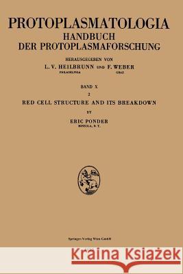Red Cell Structure and Its Breakdown  9783662231227 Springer