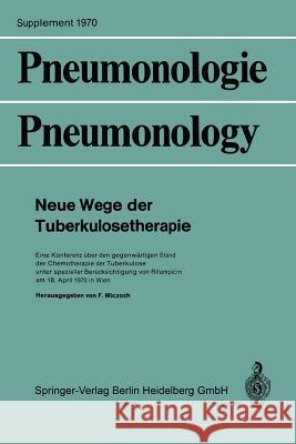 Pneumonologie -- Pneumonology: Neu Wege Der Tuberkulosetherapie Mlczoch, F. 9783662231838 Springer