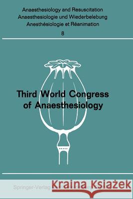 Panel Discussions: Third World Congress of Anaesthesiology São Paulo, Brazil - September 1964 World Congress of Anaesthesiology 9783662232095 Springer