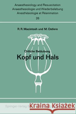 Örtliche Betäubung Kopf Und Hals Macintosh, Robert R. 9783662232149 Springer