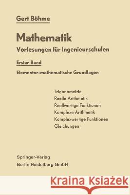 Mathematik: Vorlesungen für Ingenieurschulen Böhme, Gert 9783662233115