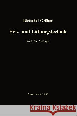 H. Rietschels Lehrbuch Der Heiz- Und Lüftungstechnik Rietschel, Hermann 9783662233917 Springer