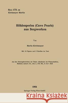 Höhlenperlen (Cave Pearls) Aus Bergwerken Kirchmayer, Martin 9783662235034 Springer