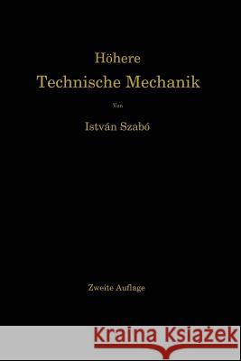 Höhere Technische Mechanik: Nach Vorlesungen Szabó, István 9783662235058 Springer