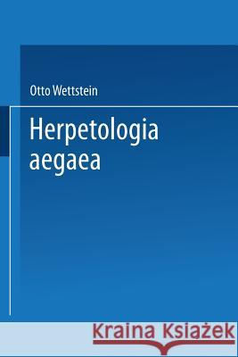 Herpetologia Aegaea Wettstein, Otto 9783662235195 Springer