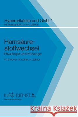 Harnsäurestoffwechsel: Physiologie Und Pathologie Gröbner, Wolfgang 9783662235232 Springer