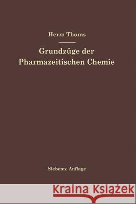Grundzüge Der Pharmazeutischen Chemie Thoms, Hermann 9783662235867 Springer