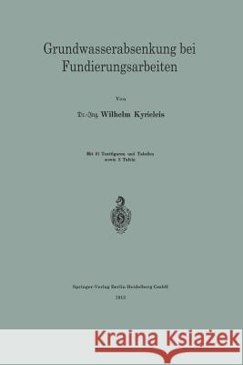 Grundwasserabsenkung Bei Fundierungsarbeiten Kyrieleis, Wilhelm 9783662235928 Springer