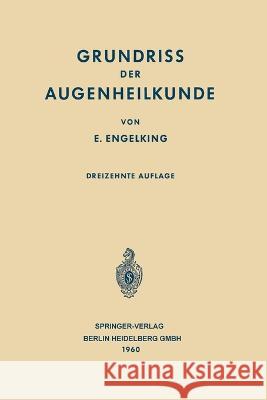 Grundriss der Augenheilkunde für Studierende Engelking, Ernst 9783662236093 Springer