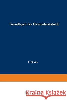 Grundlagen Der Elementarstatistik Billeter, Ernesto Pietro 9783662236192 Springer