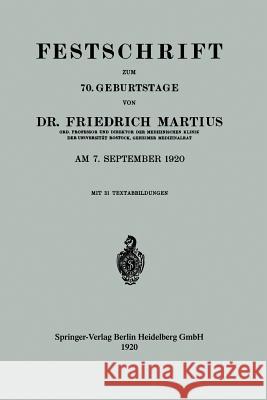 Festschrift Zum 70. Geburtstage Martius, Friedrich 9783662236987