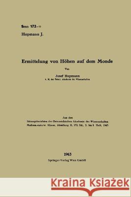 Ermittelung von Höhen auf dem Monde Hopmann, Josef 9783662237243 Springer