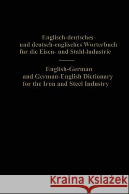 English-German and German-English Dictionary for the Iron and Steel Industry  9783662237557 Springer