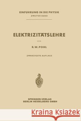 Elektrizitätslehre Pohl, Robert Wichard 9783662237748