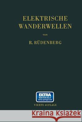 Elektrische Wanderwellen: Auf Leitungen Und in Wicklungen Von Starkstromanlagen Rüdenberg, Reinhold 9783662237755