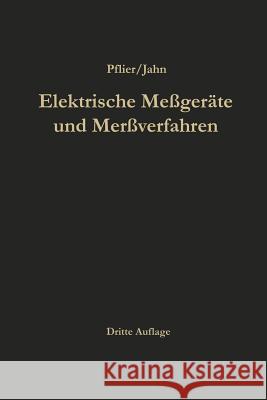 Elektrische Meßgeräte Und Meßverfahren Pflier, Paul M. 9783662237786 Springer