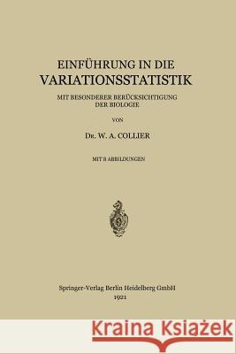 Einführung in Die Variationsstatistik: Mit Besonderer Berücksichtigung Der Biologie Collier, Werner Adalbert 9783662238059 Springer