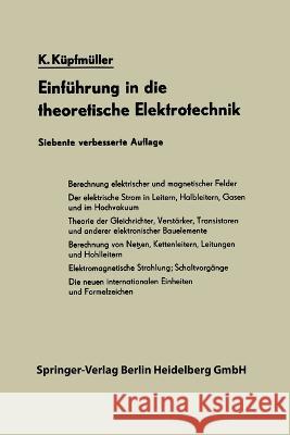 Einführung in die theoretische Elektrotechnik Küpfmüller, Karl 9783662238073 Springer