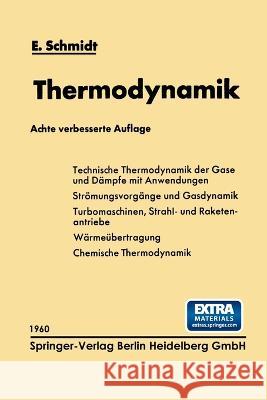 Einführung in die Technische Thermodynamik und in die Grundlagen der chemischen Thermodynamik Schmidt, Ernst 9783662238141 Springer