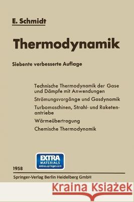Einführung in die Technische Thermodynamik und in die Grundlagen der chemischen Thermodynamik Schmidt, Ernst 9783662238158 Springer
