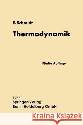 Einführung in die Technische Thermodynamik und in die Grundlagen der chemischen Thermodynamik Schmidt, Ernst 9783662238165 Springer