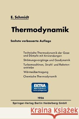 Einführung in die Technische Thermodynamik: und in die Grundlagen der chemischen Thermodynamik Schmidt, Ernst 9783662238189 Springer