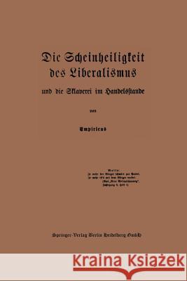 Die Scheinheiligkeit Des Liberalismus Und Die Sklaverei Im Handelsstande Empiricus, Na 9783662239766 Springer