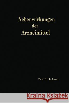 Die Nebenwirkungen Der Arzneimittel Louis Lewin Louis Lewin 9783662240281 Springer