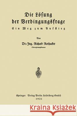Die Lösung Der Verdingungsfrage: Ein Weg Zum Aufstieg Rothacker, Richard 9783662240564 Springer