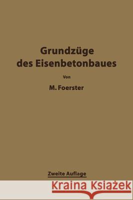 Die Grundzäge Des Eisenbetonbaues Förster, Max 9783662241110 Springer