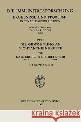 Die Gewöhnung an Nichtantigene Gifte Karl Bucher Robert Doerr 9783662241226 Springer