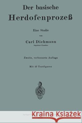 Der Basische Herdofenprozeß Dichmann, Carl 9783662243428 Springer