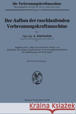 Der Aufbau Der Raschlaufenden Verbrennungskraftmaschine Scheiterlein, Andreas 9783662243442 Springer