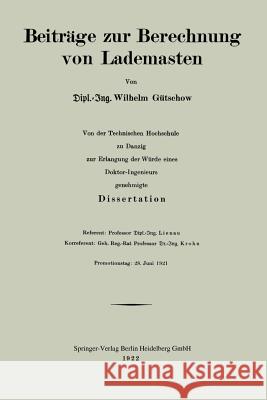 Beiträge Zur Berechnung Von Lademasten Gütschow, Wilhelm 9783662244821