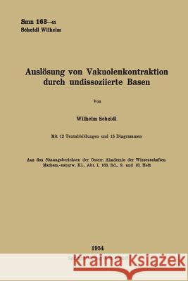 Auslösung Von Vakuolenkontraktion Durch Undissoziierte Basen Scheidl, Wilhelm 9783662245224 Springer