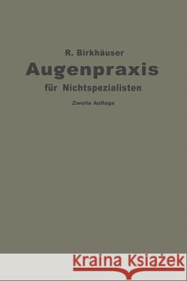 Augenpraxis Für Nichtspezialisten Birkhäuser, Rudolf 9783662245262