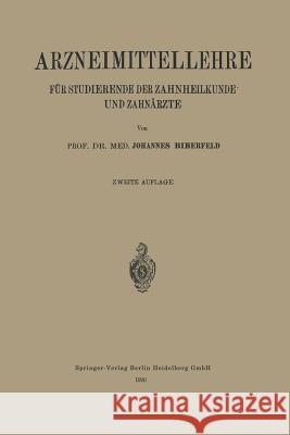 Arzneimittellehre Für Studierende Der Zahnheilkunde Und Zahnärzte Biberfeld, Johannes 9783662245392 Springer