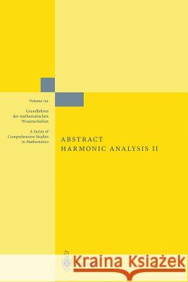 Abstract Harmonic Analysis: Volume II: Structure and Analysis for Compact Groups Analysis on Locally Compact Abelian Groups Edwin Hewitt Kenneth A. Ross 9783662245958 Springer