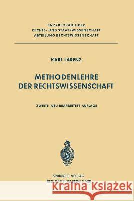 Methodenlehre der Rechtswissenschaft Karl Larenz 9783662269398