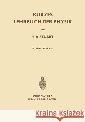 Kurzes Lehrbuch Der Physik Herbert A. Stuart Gerhard Klages Herbert a. Stuart 9783662270370 Springer