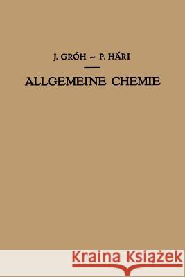 Kurzes Lehrbuch Der Allgemeinen Chemie Gróh, Julius 9783662270394 Springer