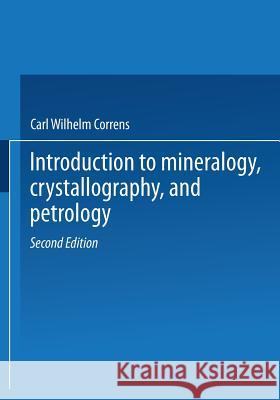 Introduction to Mineralogy Carl W. Correns Josef Zemann Carl W. Correns 9783662270981 Springer